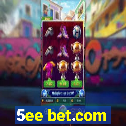 5ee bet.com